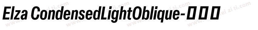 Elza CondensedLightOblique字体转换